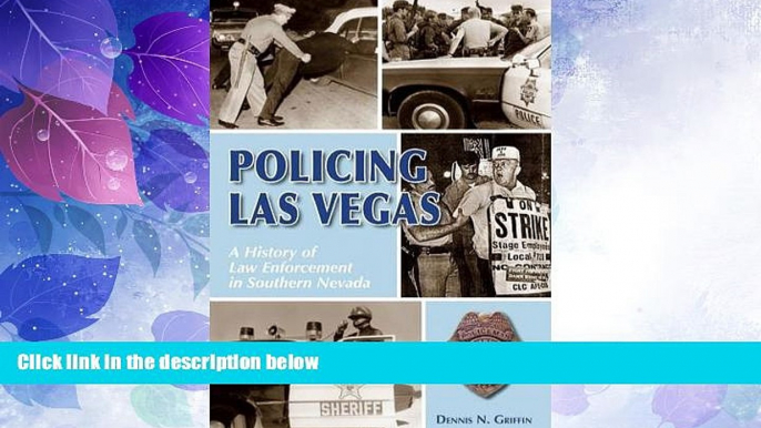 Big Deals  Policing Las Vegas: A History of Law Enforcement in Southern Nevada  Best Seller Books