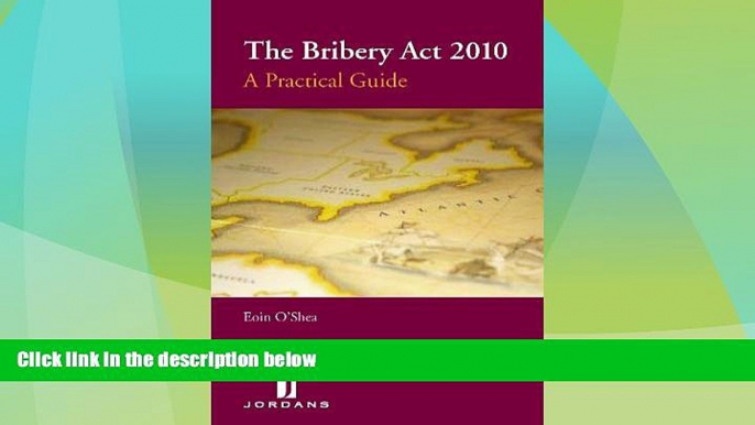 Big Deals  The Bribery Act 2010: A Practical Guide  Best Seller Books Most Wanted