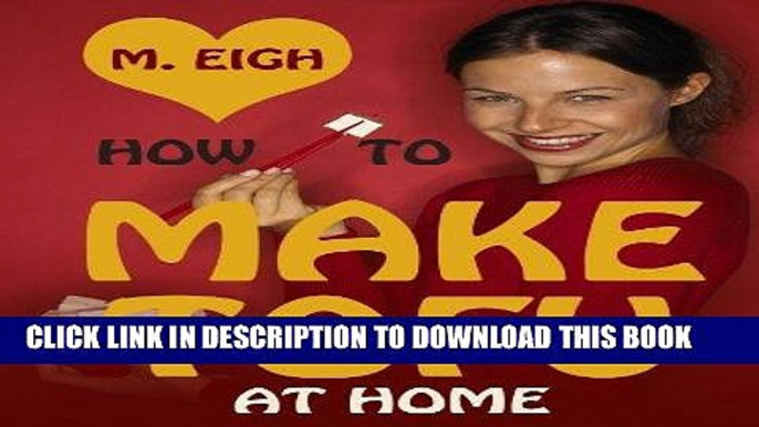 Best Seller How to Make Tofu at Home Free Read