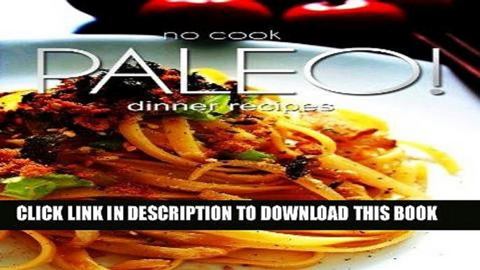 Best Seller No-Cook Paleo! - Dinner Recipes Free Read