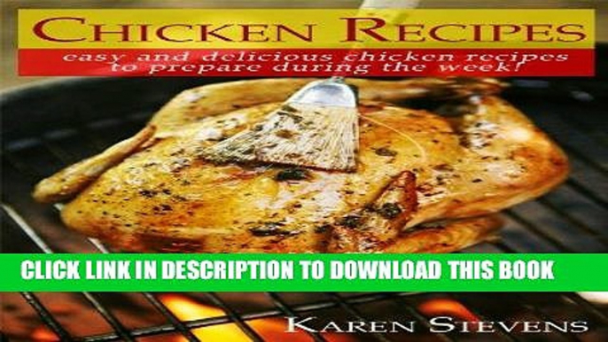Best Seller Chicken Recipes: Easy and Delicious Chicken Recipes To Prepare During The Week! Free