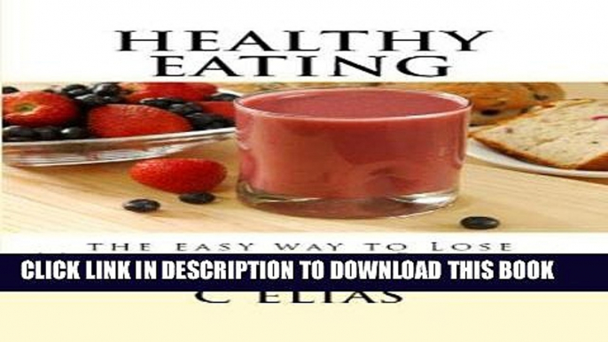 Ebook Healthy Eating - the easy way to lose weight without dieting! Free Read