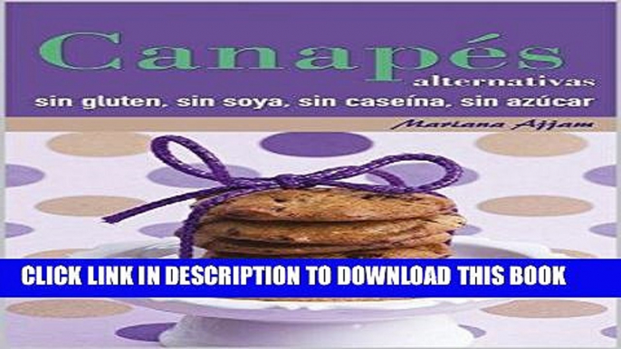 Best Seller CanapÃ©s alternativas sin gluten, sin soya, sin caseÃ­na y sin azÃºcar (Spanish