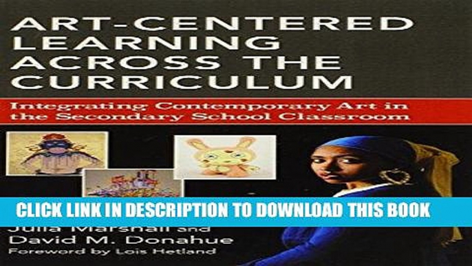 [PDF] Art-Centered Learning Across the Curriculum: Integrating Contemporary Art in the Secondary