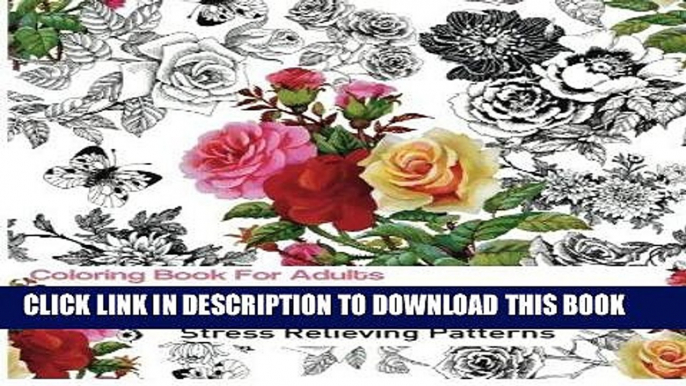 Best Seller Coloring Books For Adults: Butterflies and Flowers : Stress Relieving Patterns Free Read