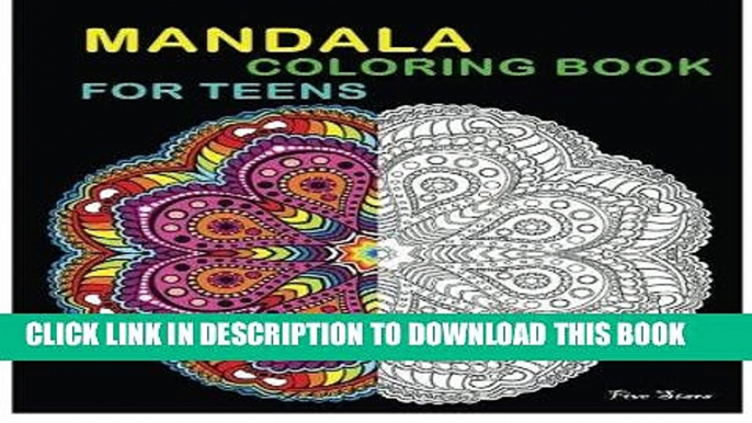 Ebook Mandala Coloring Book For Teens: Reduce Stress and Bring Balance with +100 Mandala Coloring