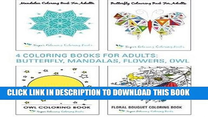 Best Seller 4 Coloring Books for Adults: Butterfly, Mandalas, Flowers   Owl (Super Relaxing