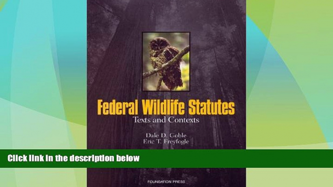 Big Deals  Federal Wildlife Statutes: Texts and Contexts (Selected Statutes)  Best Seller Books