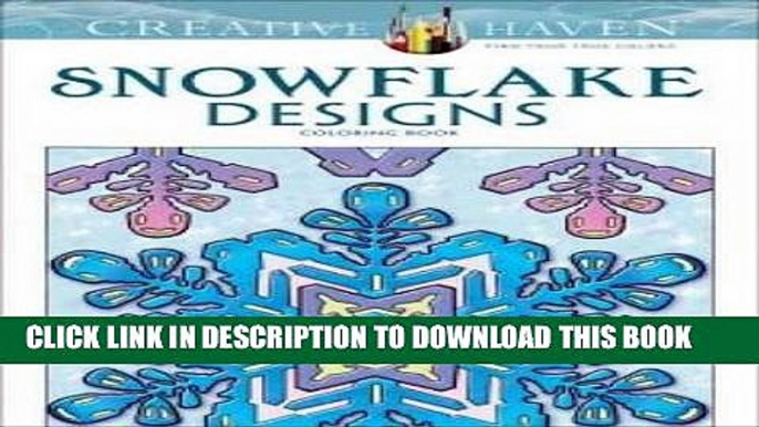 Best Seller Creative Haven Snowflake Designs Coloring Book (Adult Coloring) Free Read