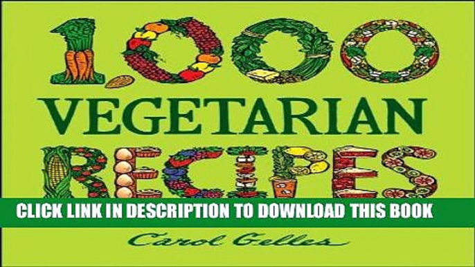 Best Seller 1,000 Vegetarian Recipes Free Read