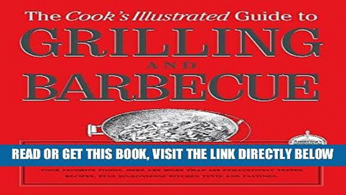 [READ] EBOOK The Cook s Illustrated Guide To Grilling And Barbecue ONLINE COLLECTION