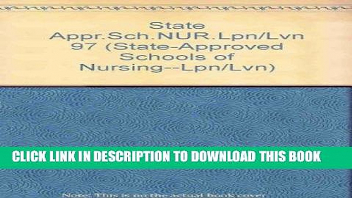 [FREE] EBOOK State-Approved Schools of Nursing, L.P.P./L.V.N. 1997: Meeting Minimum Requirements