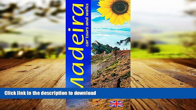 READ THE NEW BOOK Madeira: Car Tours and Walks (Landscapes) (Sunflower Landscapes) PREMIUM BOOK