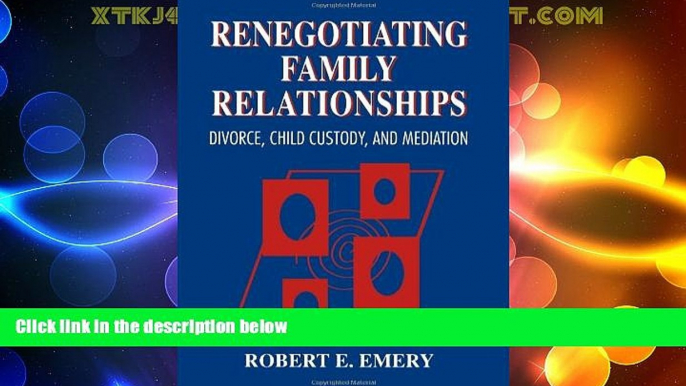 Big Deals  Renegotiating Family Relationships: Divorce, Child Custody, and Mediation  Best Seller