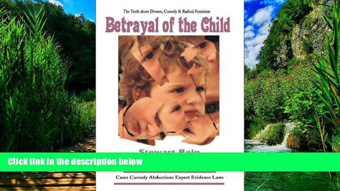 Books to Read  Betrayal of the Child: A Father s Guide to Family Courts  Full Ebooks Most Wanted