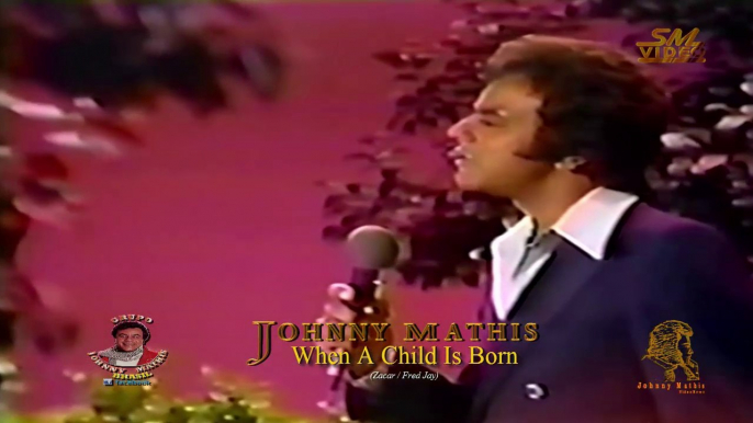 Johnny Mathis - When A Child Is Born﻿