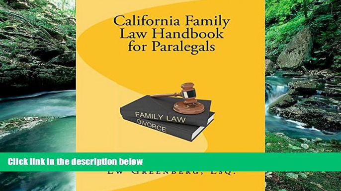 Big Deals  California Family Law Handbook for Paralegals  Full Ebooks Best Seller