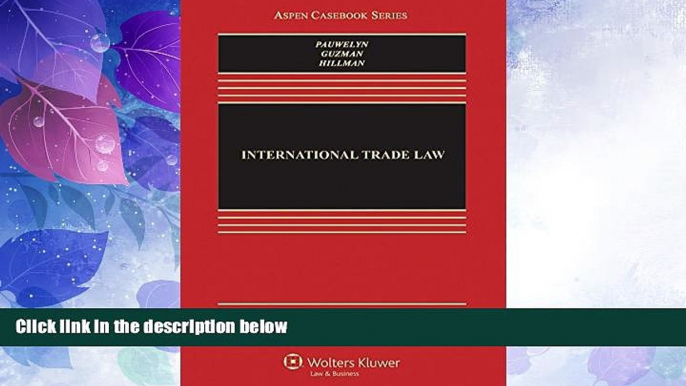 Big Deals  International Trade Law (Aspen Casebook)  Best Seller Books Best Seller