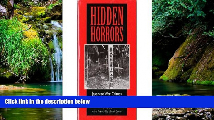 Must Have  Hidden Horrors: Japanese War Crimes In World War II (Transitions: Asia and Asian