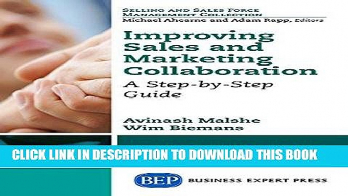 [PDF] Improving Sales and Marketing Collaboration: A Step-by-Step Guide (Selling and Sales Force