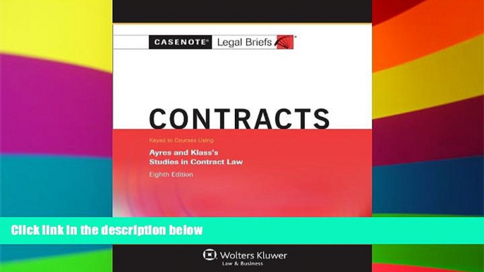 READ FULL  Casenotes Legal Briefs: Contracts, Keyed to Ayres   Klass, Eighth Edition (Casenote