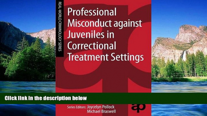 READ FULL  Professional Misconduct against Juveniles in Correctional Treatment Settings