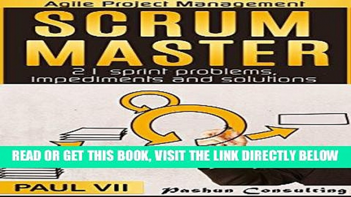 [Free Read] Scrum Master: 21 sprint problems, impediments and solutions (scrum master, scrum,