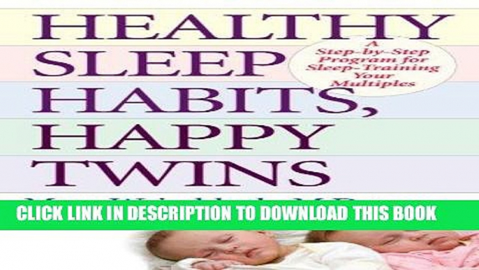 Best Seller Healthy Sleep Habits, Happy Twins: A Step-by-Step Program for Sleep-Training Your