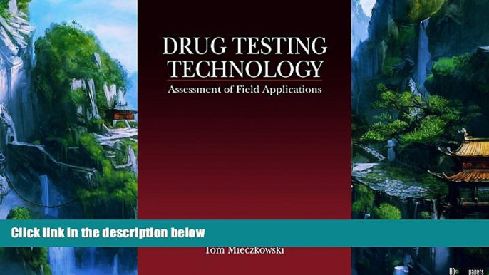 Big Deals  Drug Testing Technology: Assessment of Field Applications (Methods in Analytical