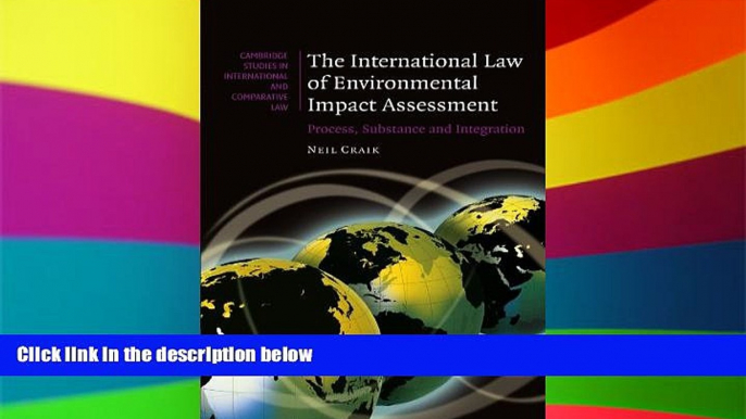 Must Have  The International Law of Environmental Impact Assessment: Process, Substance and