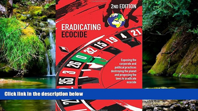 Full [PDF]  Eradicating Ecocide 2nd edition: Laws and Governance to Stop the Destruction of the