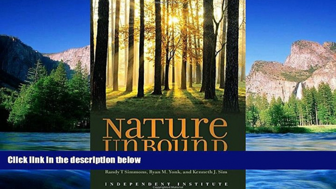 Must Have  Nature Unbound: Bureaucracy vs. the Environment  READ Ebook Full Ebook