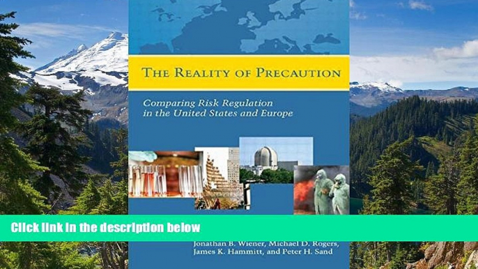 Must Have  The Reality of Precaution: Comparing Risk Regulation in the United States and Europe