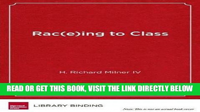 [BOOK] PDF Rac(e)ing to Class: Confronting Poverty and Race in Schools and Classrooms Collection