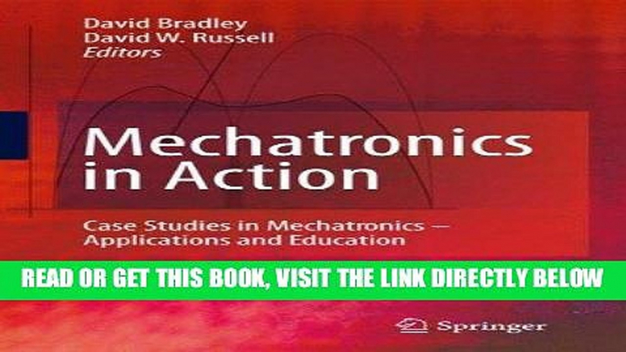 [FREE] EBOOK Mechatronics in Action: Case Studies in Mechatronics - Applications and Education