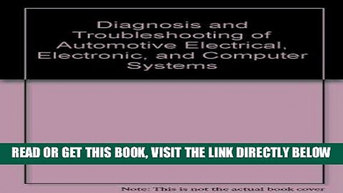 [FREE] EBOOK Diagnosis and Troubleshooting of Automotive Electrical, Electronic and Computers