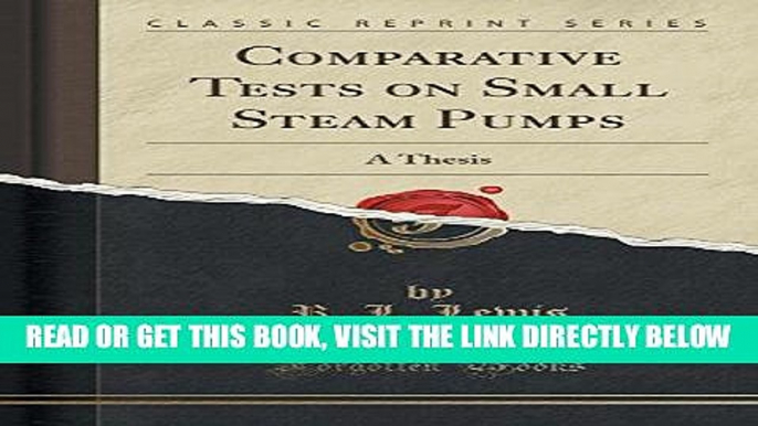 [FREE] EBOOK Comparative Tests on Small Steam Pumps: A Thesis (Classic Reprint) ONLINE COLLECTION