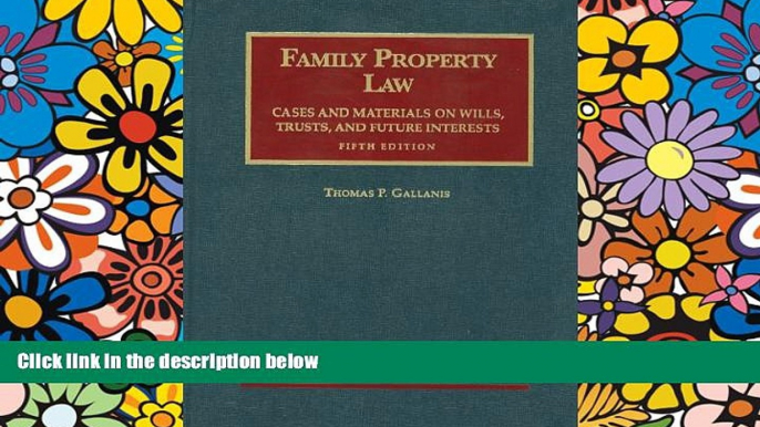 READ FULL  Family Property Law Cases and Materials, 5th (University Casebook Series)  READ Ebook