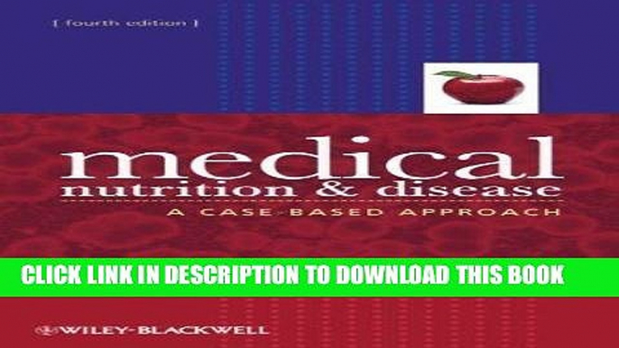 [FREE] EBOOK By Lisa Hark PhD RD, Gail Morrison: Medical Nutrition and Disease: A Case-Based