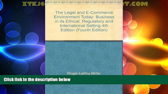 Big Deals  The Legal and E-Commerce Environment Today: Business in its Ethical, Regulatory and