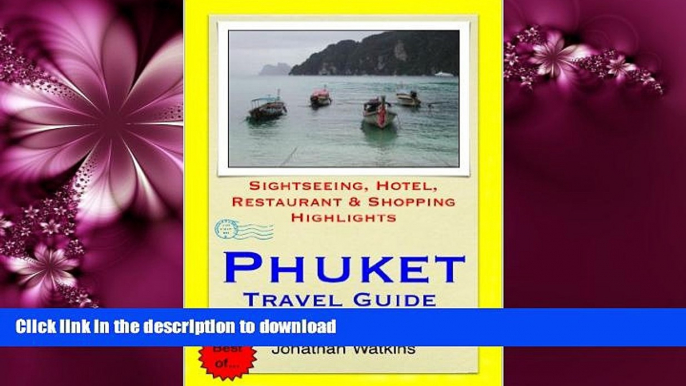 READ  Phuket, Thailand Travel Guide - Sightseeing, Hotel, Restaurant   Shopping Highlights