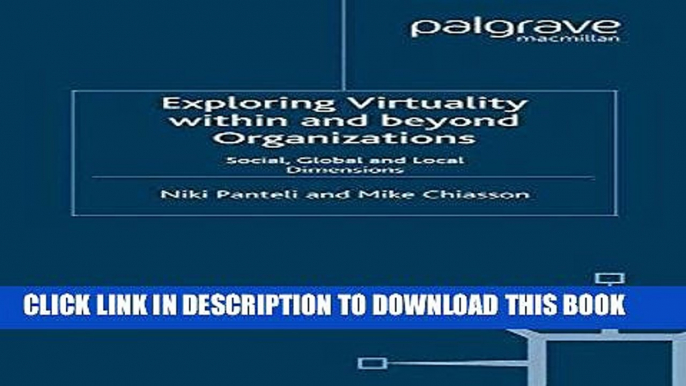 [PDF] Exploring Virtuality Within and Beyond Organizations: Social, Global and Local Dimensions