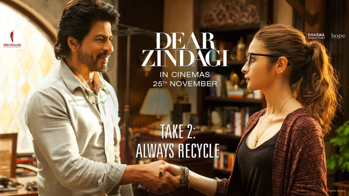 Dear Zindagi Take 2- Always Recycle. - Teaser - Alia Bhatt, Shah Rukh Khan HD Arabic Subtitles By Rebel Angel