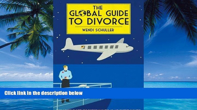 Books to Read  The Global Guide to Divorce  Full Ebooks Most Wanted