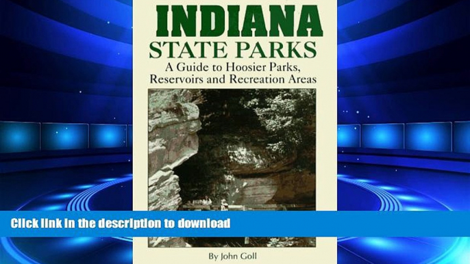 FAVORIT BOOK Indiana State Parks: A Guide to Hoosier Parks, Reservoirs and Recreation Areas for