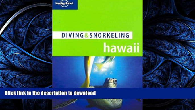 READ BOOK  Lonely Planet Diving   Snorkeling Hawaii FULL ONLINE