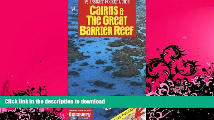 READ BOOK  Cairns   the Great Barrier Reef (Insight Pocket Guide Cairns   the Great Barrier