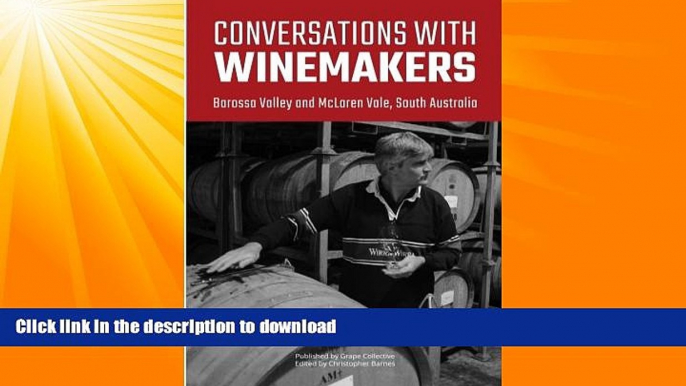 FAVORITE BOOK  Conversations with winemakers: Barossa Valley and McLaren Vale, South Australia