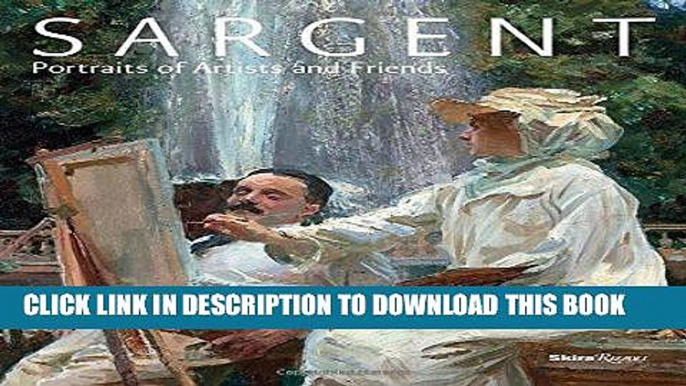 Ebook Sargent: Portraits of Artists and Friends Free Read