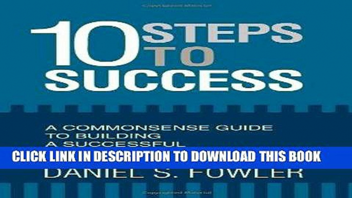 [Ebook] 10 Steps to Success: A Commonsense Guide to Building a Successful Insurance Business